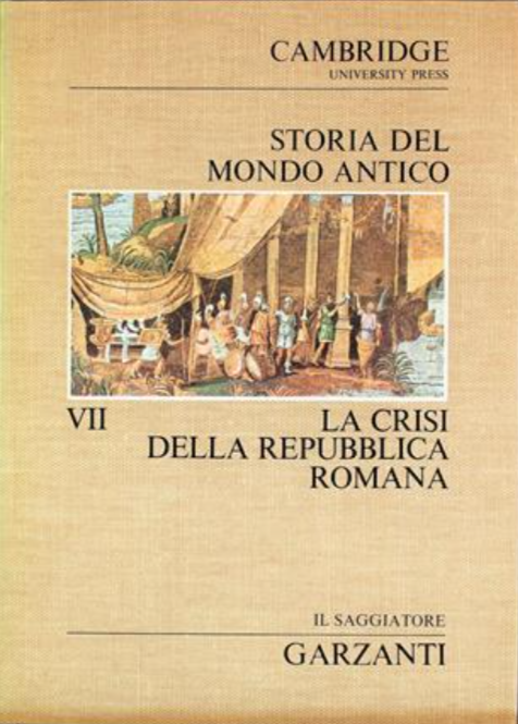STORIA DEL MONDO ANTICO. LA CRISI DELLA REPUBBLICA ROMANA. VOLUME VII